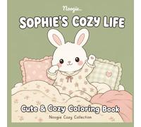 Sophie's Cozy Life: Cute & Cozy Coloring Book: 40 Adorable Kawaii Bunny Scenes, Coloring book for adults and teens Bold and Easy Cottagecore Illustrations for Relaxation and Stress Relief