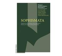 Sophismata: Histoire d'une pratique philosophique / History of a way of doing philosophy: 8