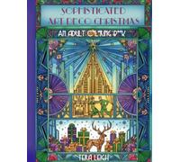 Sophisticated Art Deco Christmas: An Adult Coloring Book (Sophisticated Coloring Books)