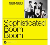 Sophisticated Boom Boom The Complete Sessions 1981-1983 (Vinyl) 12" Album