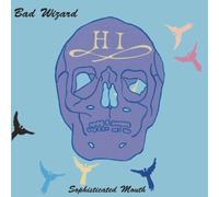 Sophisticated Mouth by Bad Wizard (2002-10-29)