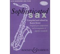 Sophisticated Sax: Original jazz compositions and arrangements of popular stadards. Alto Saxophone and Piano.