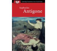 Sophocles: Antigone (Cambridge Translations from Greek Drama)