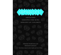 Sophocles I: Antigone, Oedipus the King, Oedipus at Colonus: The Theban Plays: Antigone, Oedipus the King, Oedipus at Colonus (The Complete Greek Tragedies)