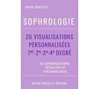 Sophrologie : 26 visualisations personnalisées, 1er, 2e, 3e, 4e degré