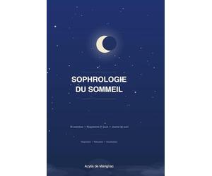 Sophrologie du sommeil - Le guide pratique pour s'endormir naturellement: Le guide pratique pour s'endormir naturellement