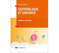 Sophrologie et enfance: Manuel pratique