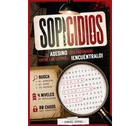 SOPICIDIOS: El asesino está entre las letras y tú eres el único detective capaz de encontrarlo - 80 sopas de letras de crímenes para resolver - Pasatiempos de misterio y true crime para adultos.