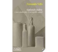 Soplando vidrio: Y otros estudios sobre el microrrelato español: 108 (Voces/ Ensayo)