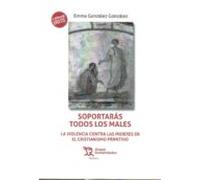 Soportaras Todos Los Males: La Violencia Contra Las Mujeres En El Cris