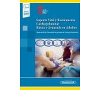 Soporte Vital y Reanimación Cardiopulmonar Básica y Avanzada en Adultos: Manual de la Sociedad Argentina de Terapia Intensiva