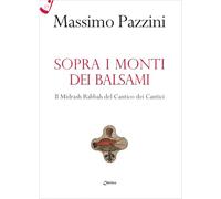 Sopra i monti dei balsami. Il Midrash Rabbah del Cantico dei Cantici (Il filo scarlatto)