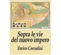 Sopra Le Vie Del Nuovo Impero (ebook)