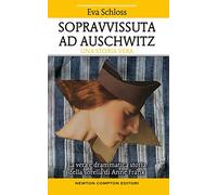 Sopravvissuta ad Auschwitz. La vera e drammatica storia della sorella di Anne Frank (Fuori collana)