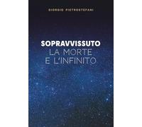 Sopravvissuto: La morte e l'infinito