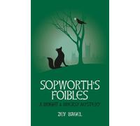 Sopworth’s Foibles: A Bright & Breasy Mystery