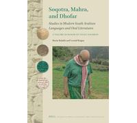 Soqotra, Mahradhofar: Studies in Modern South Arabian Languages and Oral Literatures. a Volume in Honor of Vitaly Naumkin: 114 (Studies in Semitic Languages and Linguistics, 114)