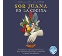 Sor Juana En La Cocina (audiolibro)