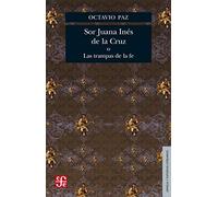 Sor Juana Ines De La Cruz O Las Trampas De La Fe