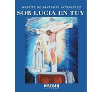 Sor Lucia en Tuy: Visión de la Santísima Trinidad (13-VI-1929) (SAN ROMAN)