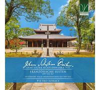 SORACI, PIETRO - JOHANN SEBASTIAN BACH: SÄMTLICHE KLAVIERWERKE VII, FRANZÖSISCHE SUITEN BWV 812