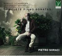 Soraci, Pietro - Schumann, Brahms: Complete Piano Sonatas