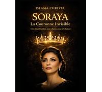 Soraya: La Couronne Invisible