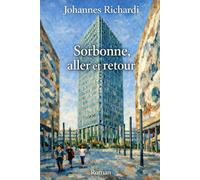 Sorbonne : aller et retour: Une comédie scientifique