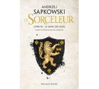 Sorceleur (witcher) T3 : Le Sang Des Elfes (traduction Révisée) (ebook