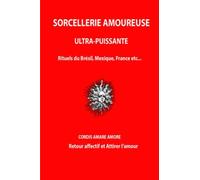 Sorcellerie amoureuse ultra puissante du monde entier: Macumba, filtre d'amour, incantation