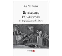 Sorcellerie et Inquisition: Des Origines aux Grandes Affaires