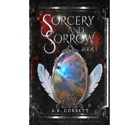 Sorcery and Sorrow: Book One