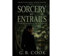 Sorcery by Entrails: A Murder Mystery in the Deep South (The Detective Sara Ponte Series)