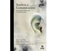 Sordera y Comunicacion: Metodología verbotonal e implante coclear (AUDICION Y LENGUAJE)