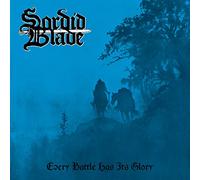 Sordid Blade - Every Battle Has Its Glory
