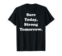 Sore Today, Strong Tomorrow Fitness Motivation Funny Saying Camiseta