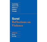 Sorel: Reflections on Violence Paperback (Cambridge Texts in the History of Political Thought)