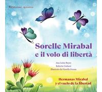 Sorelle Mirabal e il volo di libertà_Hermanas Mirabal y el vuelo de la liberdad