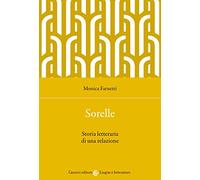 Sorelle. Storia letteraria di una relazione (Lingue e letterature Carocci)