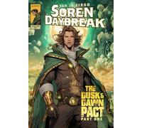Soren Daybreak: The Dusk and Dawn Pact (Astromic Legends)