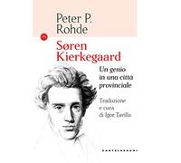 Soren Kierkegaard: Un genio in una città provinciale (Le Navi)