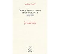 Soren Kierkegaard, une biographie (1813-1855) (Essais)