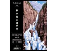 Sorensen A Brief History of the Paradox (Tapa blanda)