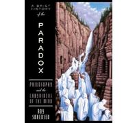 Sorensen A Brief History of the Paradox (Tapa blanda)