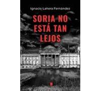 Soria No Esta Tan Lejos