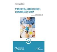 S'orienter à l'adolescence : l'embarras du choix (Orientation À Tout Âge)