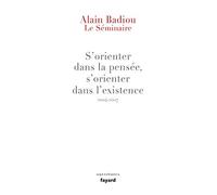 Le Séminaire : S Orienter Dans La Pensée S Orienter Dans L Exist Ence