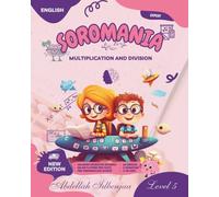 Soromania, learn mental calculation and japanese abacus: part 5: multiplication and division (Soromania, learn japanese abacus SOROBAN)