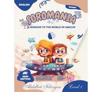 Soromania, learn mental calculation and japanese abacus SOROBAN: Level 01: A window to the world of abacus (Soromania, learn japanese abacus SOROBAN)