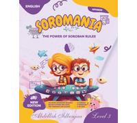 Soromania, learn mental calculation and japanese abacus SOROBAN - part 3: The power of soroban rules (Soromania, learn japanese abacus SOROBAN)